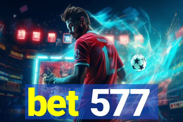 bet 577