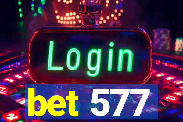 bet 577