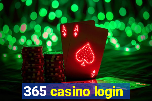 365 casino login