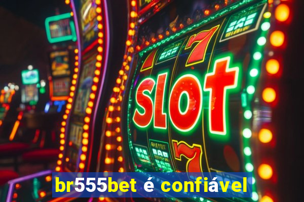 br555bet é confiável