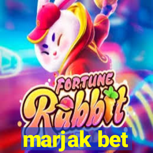 marjak bet