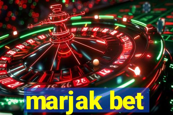 marjak bet