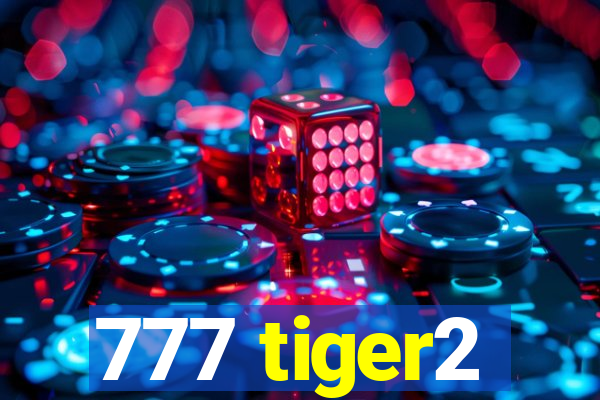 777 tiger2