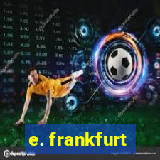 e. frankfurt