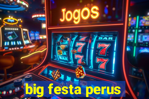 big festa perus