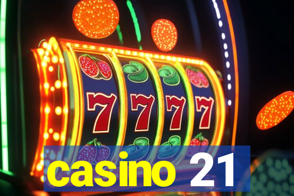 casino 21