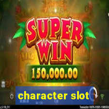 character slot