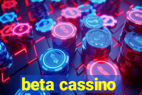 beta cassino