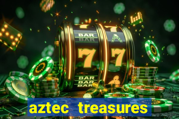 aztec treasures free slots