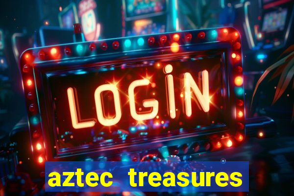 aztec treasures free slots