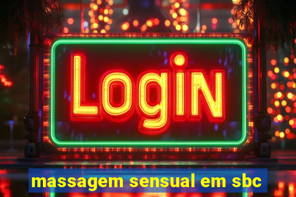 massagem sensual em sbc