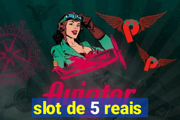 slot de 5 reais