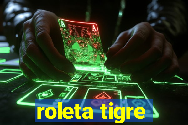 roleta tigre