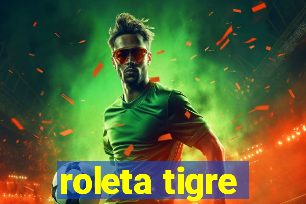 roleta tigre