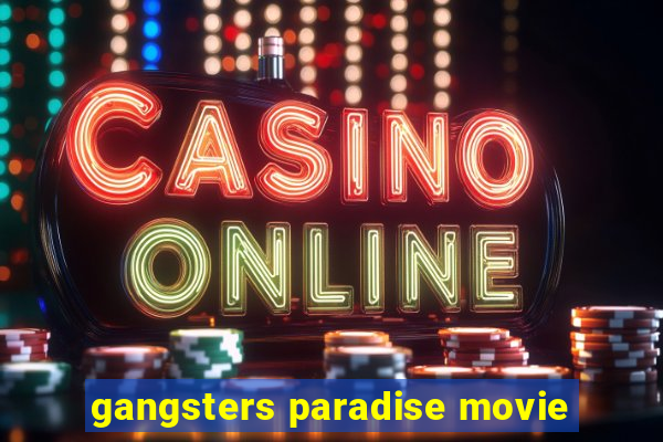 gangsters paradise movie