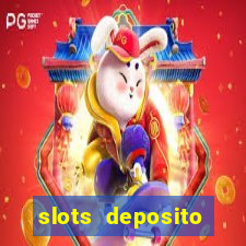 slots deposito minimo 1 real