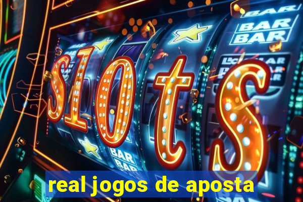 real jogos de aposta