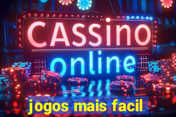 jogos mais facil