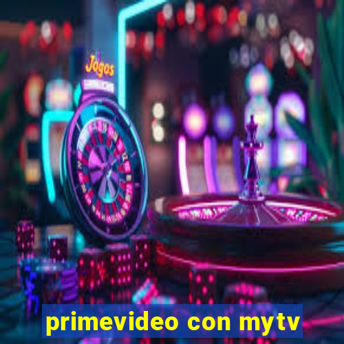 primevideo con mytv