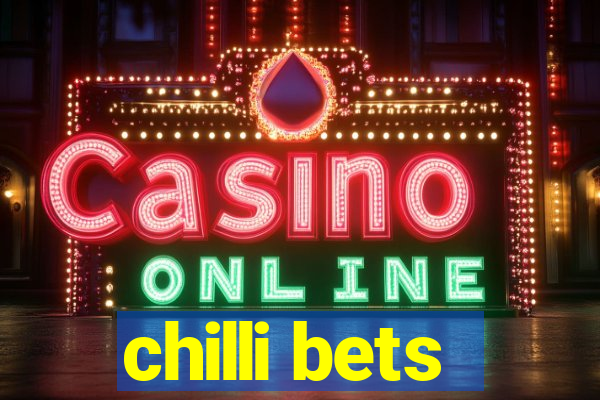 chilli bets