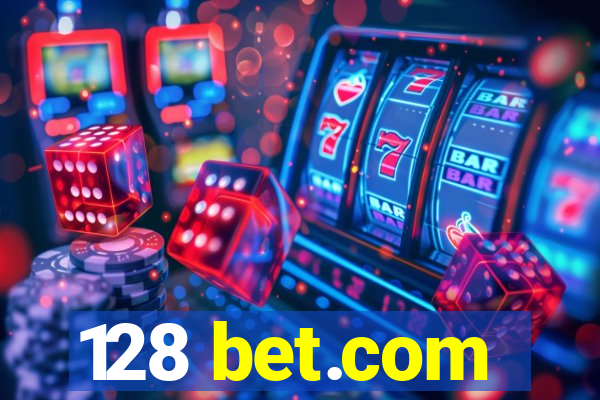 128 bet.com