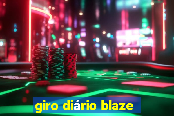 giro diário blaze