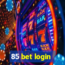 85 bet login