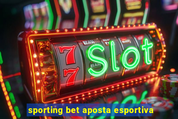 sporting bet aposta esportiva