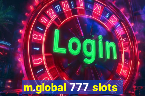 m.global 777 slots