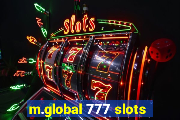 m.global 777 slots