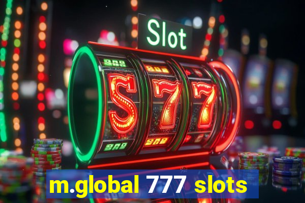 m.global 777 slots