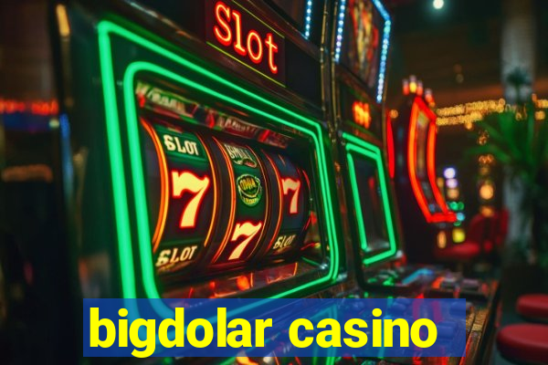 bigdolar casino