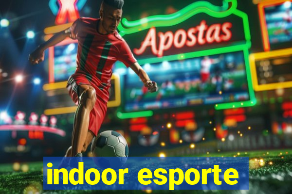 indoor esporte