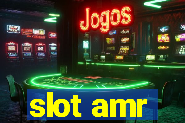 slot amr