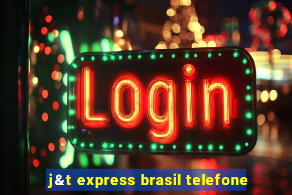 j&t express brasil telefone