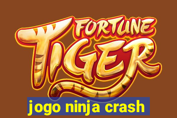 jogo ninja crash