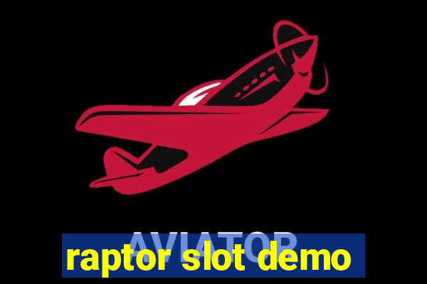 raptor slot demo