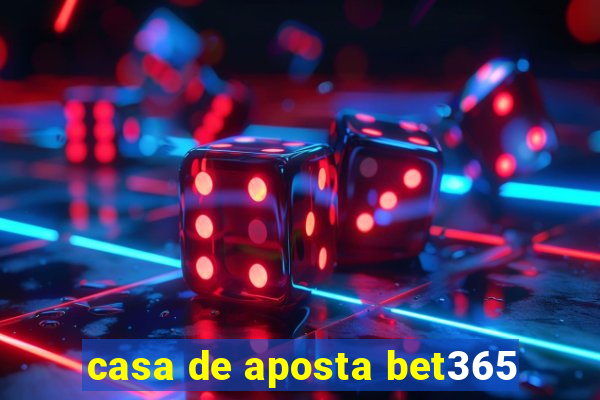 casa de aposta bet365