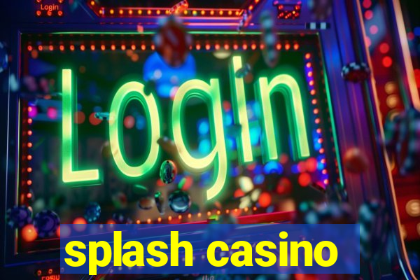 splash casino