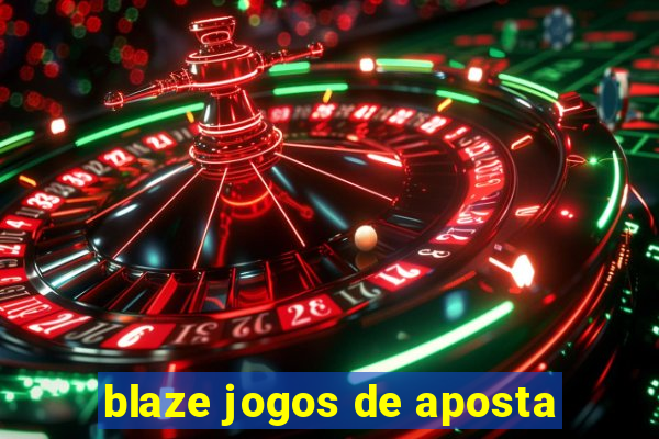 blaze jogos de aposta