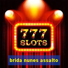 brida nunes assalto