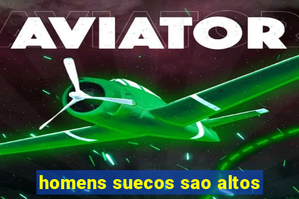 homens suecos sao altos