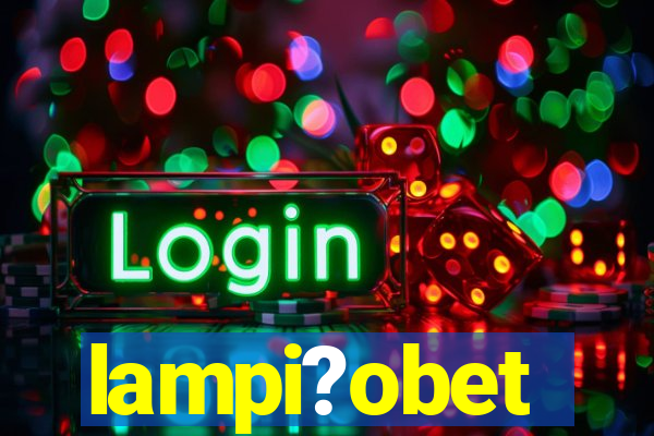 lampi?obet