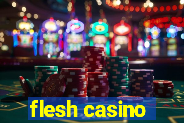 flesh casino