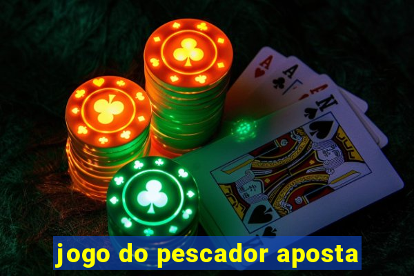 jogo do pescador aposta