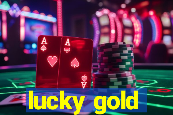 lucky gold