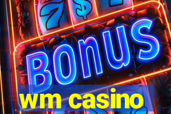 wm casino