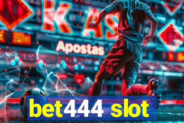 bet444 slot