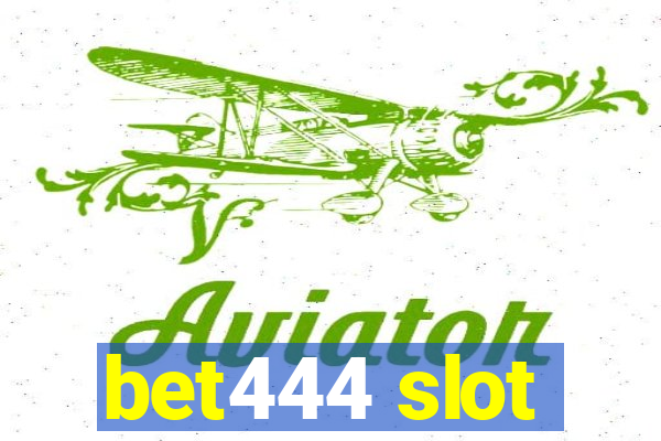 bet444 slot