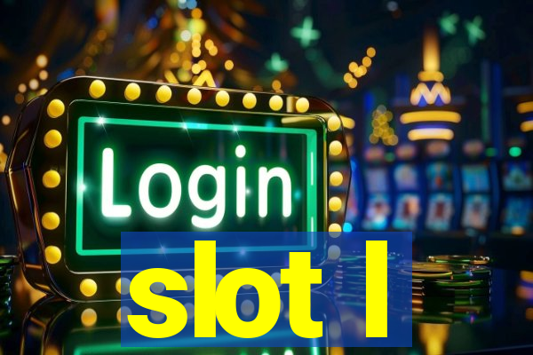 slot l